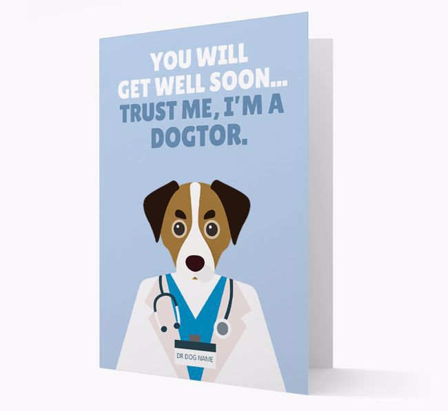 Personalised 'Trust me I'm a Dogtor' Get Well Soon Card